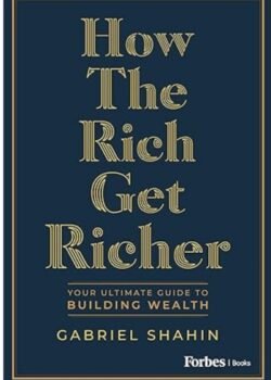 How the Rich Get Richer By GABRIEL SHAHIN USA