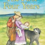 The First Four Years by Laura Ingalls Wilder – Paperback | Little House Series Book 9 | Classic Pioneer Story