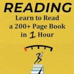 Speed Reading: Learn to Read Faster, Improve Comprehension & Retain More Information