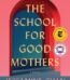 The School for Good Mothers By Jessie Chan USA