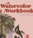 Watercolor Workbook By Sarah Simon USA