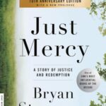Just Mercy: A Story of Justice and Redemption by Bryan Stevenson – Paperback Edition