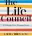 The Life Council: 10 Friends Every Woman Needs By Laura Tremaine USA