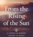 From the Rising of the Sun By Tim Challies USA