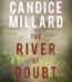 The River of Doubt By Candice Millard USA