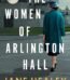 The Women of Arlington Hall By Jane Healey USA