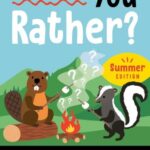 Would You Rather? Summer Edition – Fun Interactive Question Game Book for Kids (Paperback)