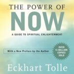 The Power of Now: A Guide to Spiritual Enlightenment by Eckhart Tolle – Paperback Edition