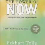 The Power of Now: A Guide to Spiritual Enlightenment