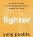 Lighter: Let Go of the Past, Connect with the Present By Yung Pueblo USA