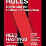No Rules Rules: Netflix and the Culture of Reinvention