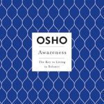Awareness: The Key to Living in Balance by OSHO – Paperback