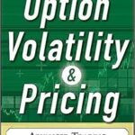 Option Volatility & Pricing: Advanced Trading Strategies and Techniques