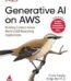 Generative AI on AWS By Chris Fregly & Antje Barth & Shelbee Eigenbrode USA