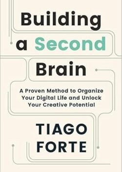 Building a Second Brain By Tiago Forte USA