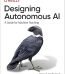 O'Reilly Designing Autonomous AI By Joseph Pareti USA