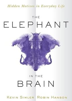 The Elephant in the Brain By Kevin Simler USA