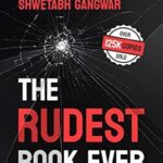 The Rudest Book Ever Paperback by Shwetabh Gangwar – Bold Self-Help Book on Life, Honesty & Personal Growth