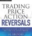 Trading Price Action Reversals By Al Brooks USA