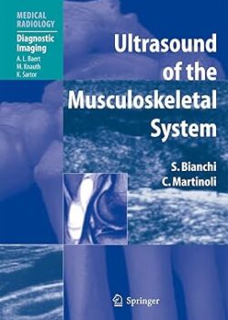 Ultrasound of the Musculoskeletal System By Stefano Bianchi & Carlo Martinoli USA