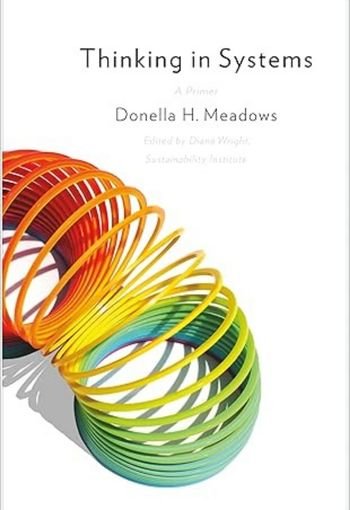 Thinking in Systems By Donella H. Meadows USA