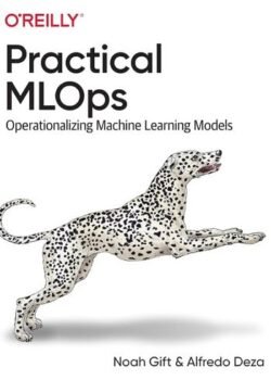 Practical MLOps by Noah Gift USA