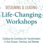 Designing and Leading Life-Changing Workshops by David Ronka USA