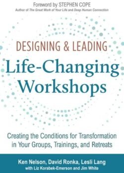 Designing and Leading Life-Changing Workshops by David Ronka USA