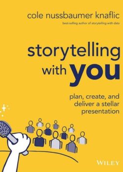 Storytelling with You by Cole Nussbaumer Knaflic USA