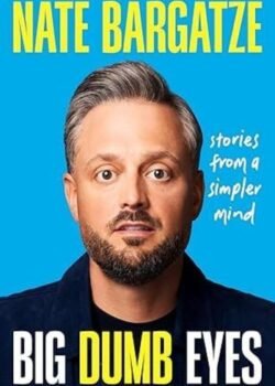 Big Dumb Eyes By Nate Bargatze USA