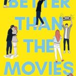 Better Than The Movies Paperback by Lynn Painter – YA Contemporary Romance Novel
