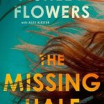 The Missing Half: A Novel by Ashley Flowers - Paperback | Psychological Thriller & Mystery