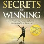 Mindset Secrets For Winning: How To Bring Personal Power & Success – Paperback