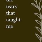 The Tears That Taught Me by Morgan Richard Olivier – Paperback |