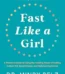 Fast Like A Girl By Dr. Mindy Pelz USA