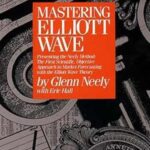 Mastering Elliott Wave: Presenting The Neely Method by Glenn Neely – Hardcover Edition
