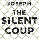 The Silent Coup: A History Of India's Deep State by Josy Joseph – Hardcover Edition