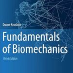 Fundamentals of Biomechanics Hardcover – Comprehensive Guide to Human Movement Science