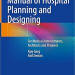 Manual of Hospital Planning and Designing Hardcover – Comprehensive Guide for Healthcare Architecture and Facility Management