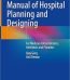 Manual of Hospital Planning and Designing By Ajay Garg & Anil Dewan USA