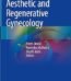 Aesthetic and Regenerative Gynecology USA