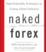 Naked Forex by Walter Peters and Alex Nekritin USA
