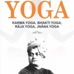 The Complete Book of Yoga: Karma, Bhakti, Raja, and Jnana Yoga by Swami Vivekananda – Paperback Edition