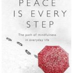 Peace Is Every Step: The Path of Mindfulness in Everyday Life – Paperback by Thich Nhat Hanh