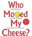 Who Moved My Cheese By Dr. Spencer Johnson USA