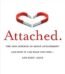 Attached: The New Science of Adult Attachment and How It Can Help You Find - And Keep - Love By Dr. Amir Levine USA