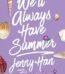 We'll Always Have Summer by Jenny Han USA