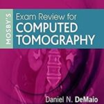Mosby's Exam Review for Computed Tomography by Daniel N. DeMaio – Paperback | CT Registry Prep Guide