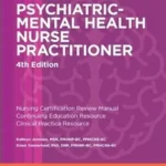 Psychiatric-Mental Health Nurse Practitioner Paperback – Comprehensive Review Guide and Clinical Preparation Manual