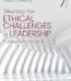 Meeting the Ethical Challenges of Leadership by Craig E. Johnson USA